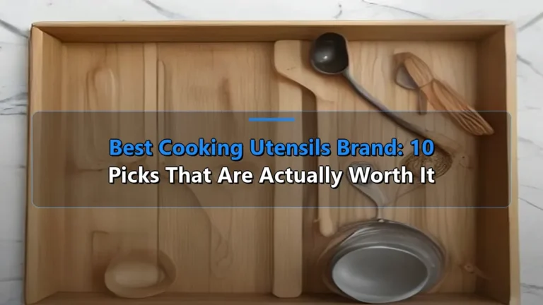 Best Cooking Utensils Brand: 10 Picks That Are Actually Worth It