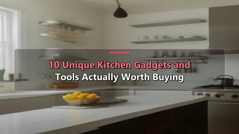 10 Unique Kitchen Gadgets and Tools Actually Worth Buying