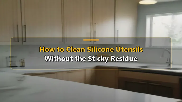 How to Clean Silicone Utensils Without the Sticky Residue